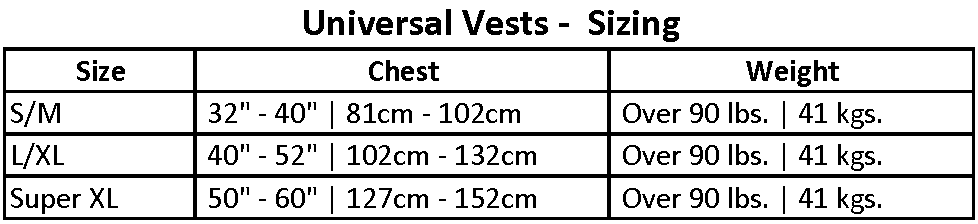 Size chart for Universal Vests showing chest sizes for S/M, L/XL, and Super XL. All sizes are for over 90 lbs (41 kg).