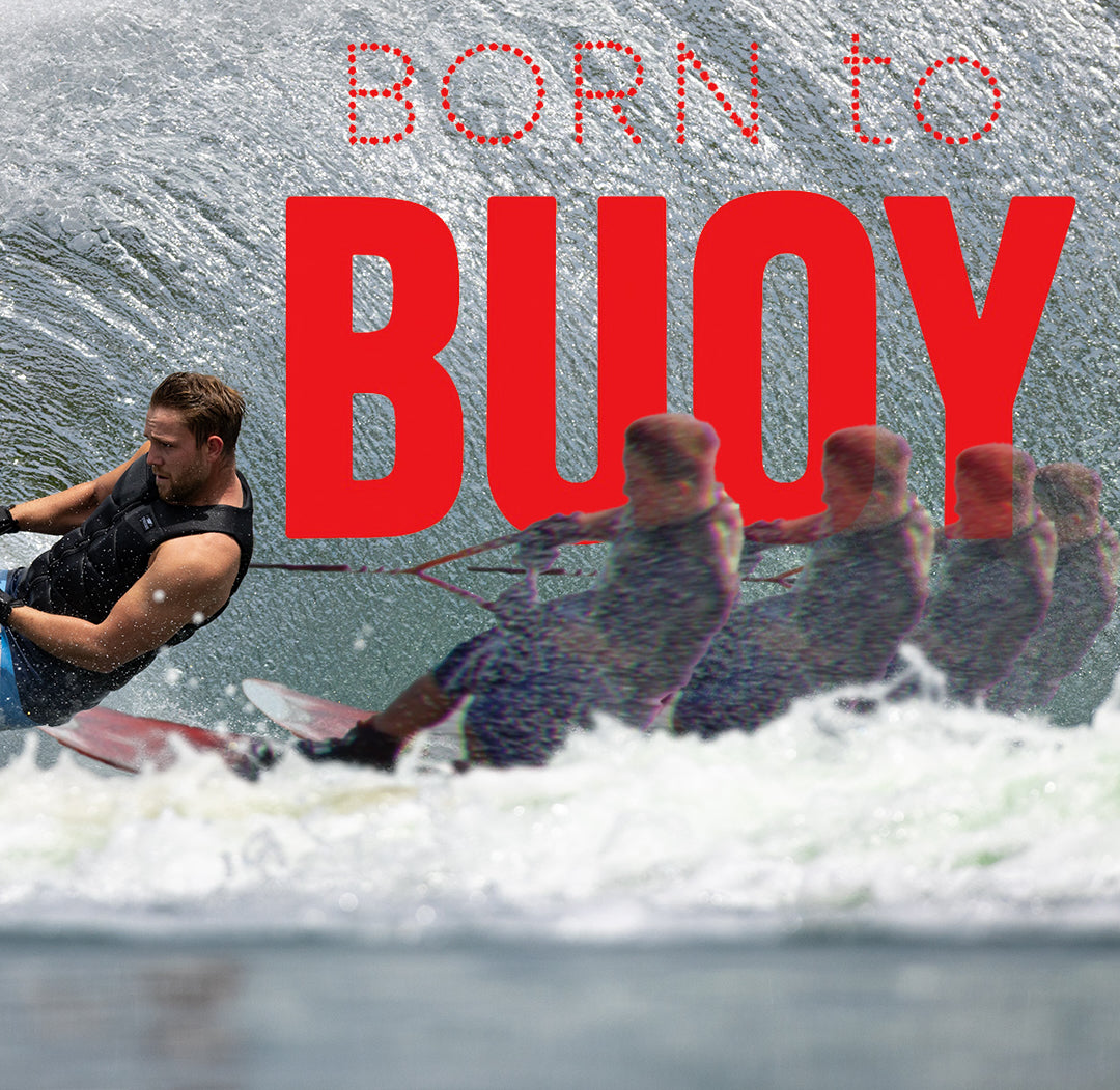 Male waterskier carving across a wave with “Born to Buoy” text overlaid in bold red.